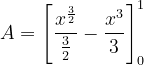 \dpi{120} A=\left [ \frac{x^{\frac{3}{2}}}{\frac{3}{2}}-\frac{x^{3}}{3} \right ]_{0}^{1}